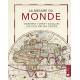 LA MESURE DU MONDE - COMMENT FURENT CONCUES LES PLUS BELLES CARTES