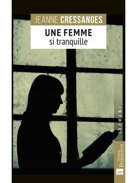 UNE FEMME SI TRANQUILLE