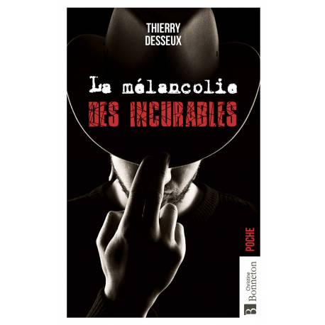 LA MELANCOLIE DES INCURABLES