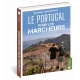 LE PORTUGAL POUR LES MARCHEURS 50 RANDOS ENTRE CONTINENT ET MADERE