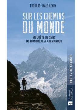 SUR LES CHEMINS DU MONDE EN QUETE DE SENS DE MONTREAL A