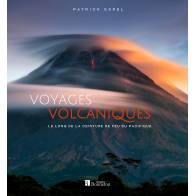 VOYAGES VOLCANIQUES LE LONG DE LA CEINTURE DE FEU DU PACIFIQUE