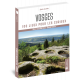 VOSGES 100 LIEUX POUR LES CURIEUX