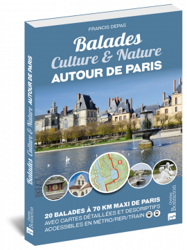 BALADES CULTURE & NATURE - AUTOUR DE PARIS