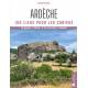 ARDECHE 100 LIEUX POUR LES CURIEUX