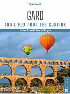 GARD 100 LIEUX POUR LES CURIEUX