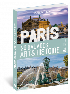 PARIS 29 BALADES ART ET HISTOIRE