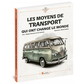 LES MOYENS DE TRANSPORT QUI ONT CHANGE LE MONDE