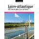 LOIRE ATLANTIQUE 100 LIEUX POUR LES CURIEUX