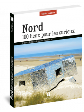 NORD 100 LIEUX POUR LES CURIEUX