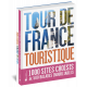 TOUR DE FRANCE TOURISTIQUE 500 BALADES INOUBLIABLES