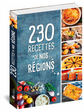 230 RECETTES DE NOS REGIONS