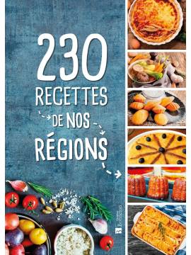 230 RECETTES DE NOS REGIONS