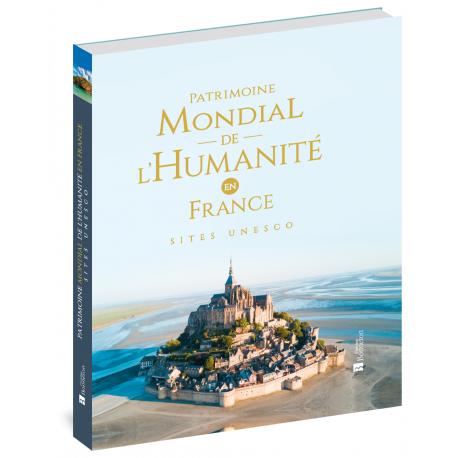 PATRIMOINE MONDIAL DE L'HUMANITÉ EN FRANCE SITES UNESCO