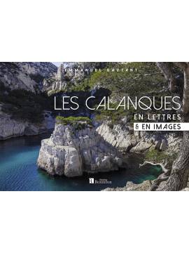 LES CALANQUES - EN LETTRES & EN IMAGES