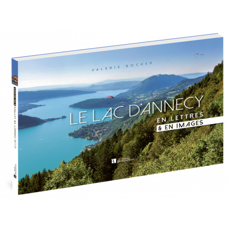 LE LAC D'ANNECY EN LETTRES ET EN IMAGES