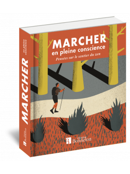 MARCHER EN PLEINE CONSCIENCE