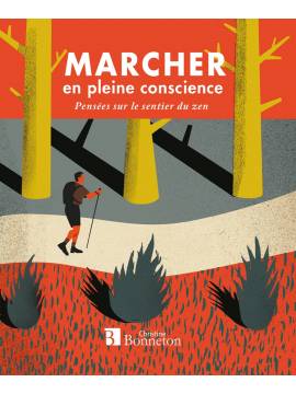 MARCHER EN PLEINE CONSCIENCE