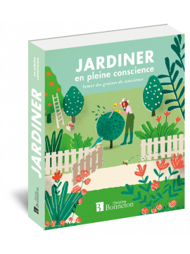 JARDINER EN PLEINE CONSCIENCE