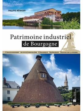 PATRIMOINE INDUSTRIEL DE BOURGOGNE