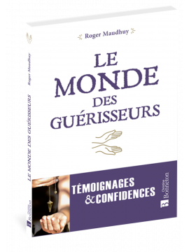 LE MONDE DES GUÉRISSEURS