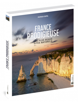 FRANCE PRODIGIEUSE LES PLUS BEAUX SITES NATURELS