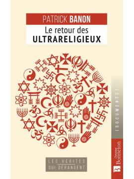 LE RETOUR DES ULTRA-RELIGIEUX