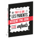 TOUT CE QUE LES PARENTS N'OSENT PAS DIRE À LEUR ENFANTS