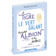 LE TIGRE, LE VERT GALANT, LA PERFIDE ALBION ET LES AUTRES...