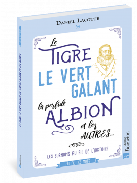 LE TIGRE, LE VERT GALANT, LA PERFIDE ALBION ET LES AUTRES...