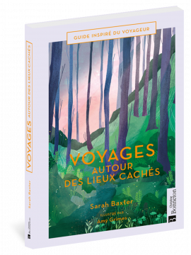 VOYAGES AUTOUR DES LIEUX CACHÉS