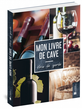 MON LIVRE DE CAVE -  VINS DE GARDE