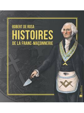 HISTOIRES DE LA FRANC-MAÇONNERIE