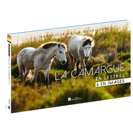 LA CAMARGUE EN LETTRES & EN IMAGES