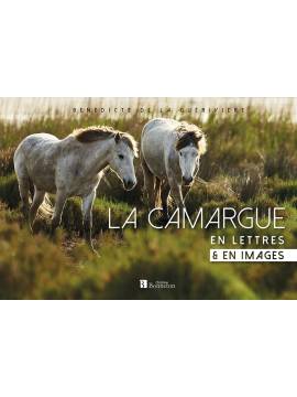 LA CAMARGUE EN LETTRES & EN IMAGES