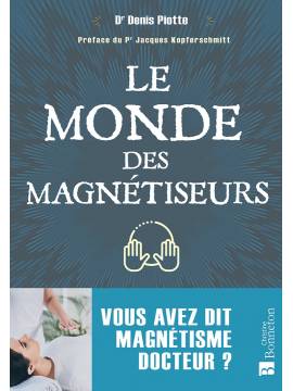 LE MONDE DES MAGNÉTISEURS