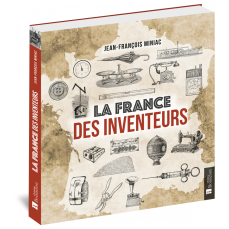 LA FRANCE DES INVENTEURS