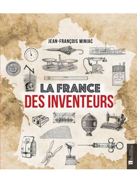 LA FRANCE DES INVENTEURS