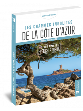 LES CHARMES INSOLITES DE LA COTE D'AZUR