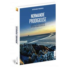 NORMANDIE PRODIGIEUSE LES PLUS BEAUX SITES NATURELS