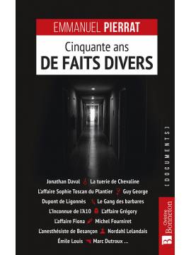 CINQUANTE ANS DE FAITS DIVERS